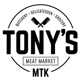TONY'S BUTCHERY · DELICATESSEN · GROCERY MEAT MARKET MTK trademark