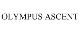 OLYMPUS ASCENT trademark