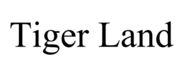 TIGER LAND trademark