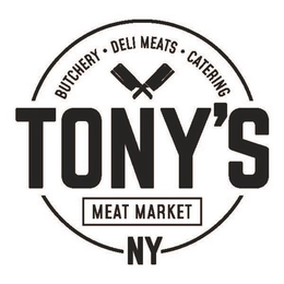 TONY'S BUTCHERY · DELI MEATS · CATERING MEAT MARKET NY trademark