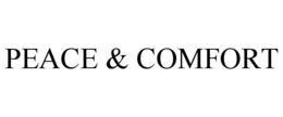 PEACE & COMFORT trademark