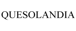 QUESOLANDIA trademark