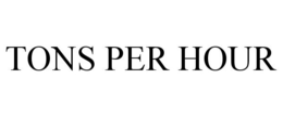 TONS PER HOUR trademark