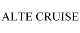 ALTE CRUISE trademark