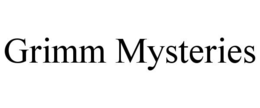 GRIMM MYSTERIES trademark