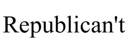 REPUBLICAN'T trademark