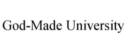 GOD-MADE UNIVERSITY trademark