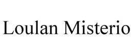 LOULAN MISTERIO trademark