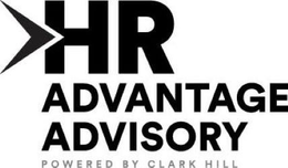 HR ADVANTAGE ADVISORY POWERED BY CLARK HILL trademark
