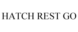 HATCH REST GO trademark