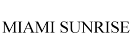 MIAMI SUNRISE trademark