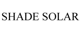 SHADE SOLAR trademark