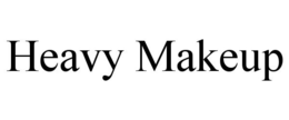 HEAVY MAKEUP trademark