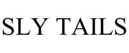 SLY TAILS trademark