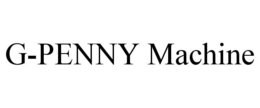 G-PENNY MACHINE trademark