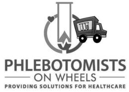 PHLEBOTOMISTS ON WHEELS PROVIDING SOLUTIONS FOR HEALTHCARE trademark