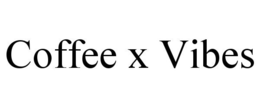 COFFEE X VIBES trademark