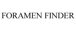 FORAMEN FINDER trademark