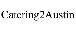 CATERING2AUSTIN trademark