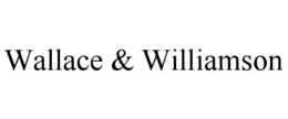 WALLACE & WILLIAMSON trademark