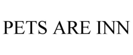 PETS ARE INN trademark