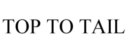 TOP TO TAIL trademark