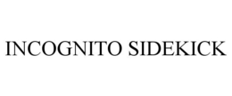 INCOGNITO SIDEKICK trademark