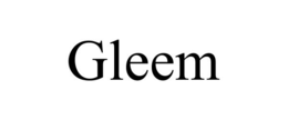 GLEEM trademark
