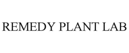 REMEDY PLANT LAB trademark