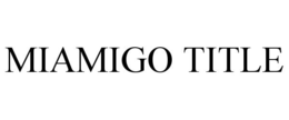 MIAMIGO TITLE trademark