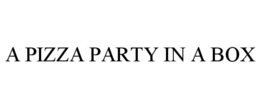 A PIZZA PARTY IN A BOX trademark