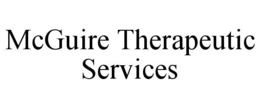 MCGUIRE THERAPEUTIC SERVICES trademark