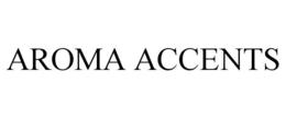 AROMA ACCENTS trademark