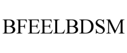 BFEELBDSM trademark