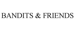BANDITS & FRIENDS trademark