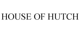 HOUSE OF HUTCH trademark