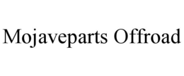 MOJAVEPARTS OFFROAD trademark