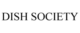 DISH SOCIETY trademark