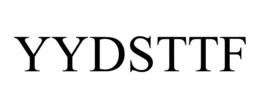 YYDSTTF trademark