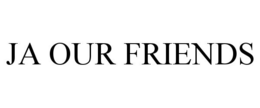 JA OUR FRIENDS trademark