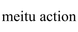MEITU ACTION trademark