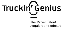 TRUCKIN' GENIUS THE DRIVER TALENT ACQUISITION PODCAST trademark