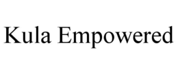 KULA EMPOWERED trademark