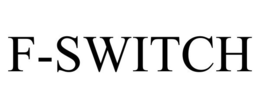 F-SWITCH trademark