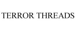 TERROR THREADS trademark