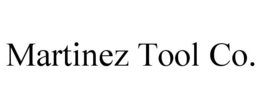 MARTINEZ TOOL CO. trademark