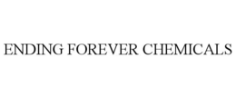 ENDING FOREVER CHEMICALS trademark