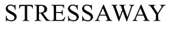 STRESSAWAY trademark