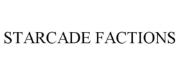 STARCADE FACTIONS trademark