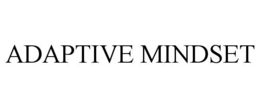 ADAPTIVE MINDSET trademark